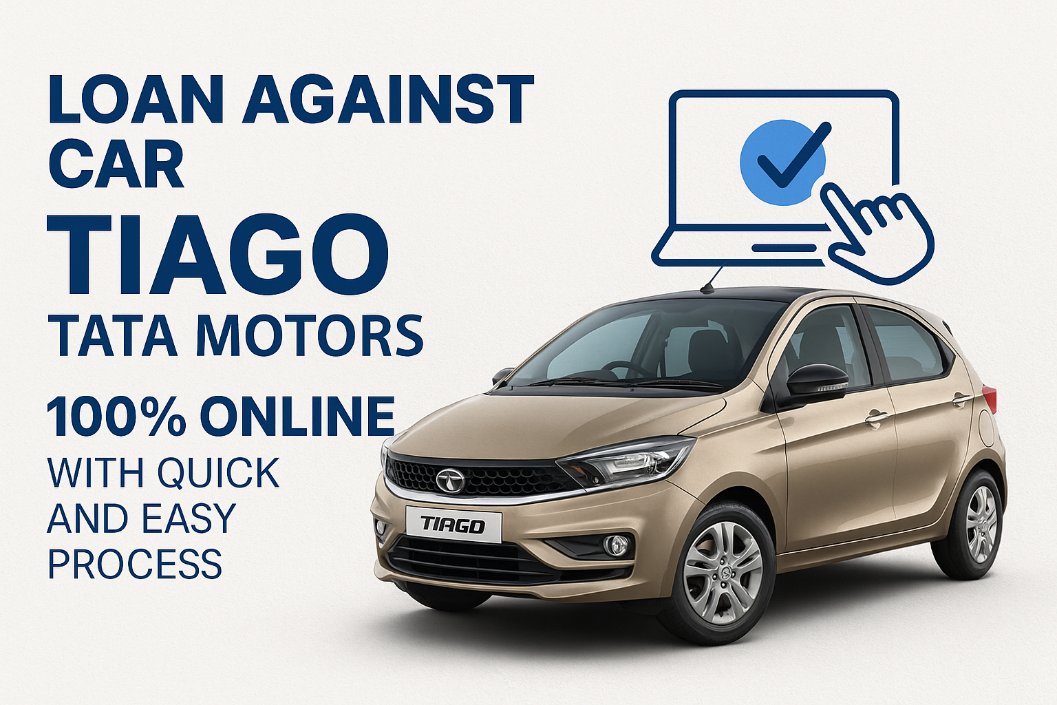 Loan against Car Tiago, Tata Motors 100% Online with Quick and Easy Process - Vanshika Enterprises