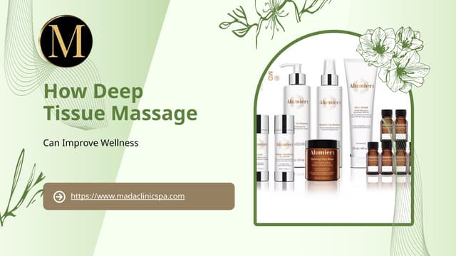 How Deep Tissue Massage Can Improve Wellness.pptx