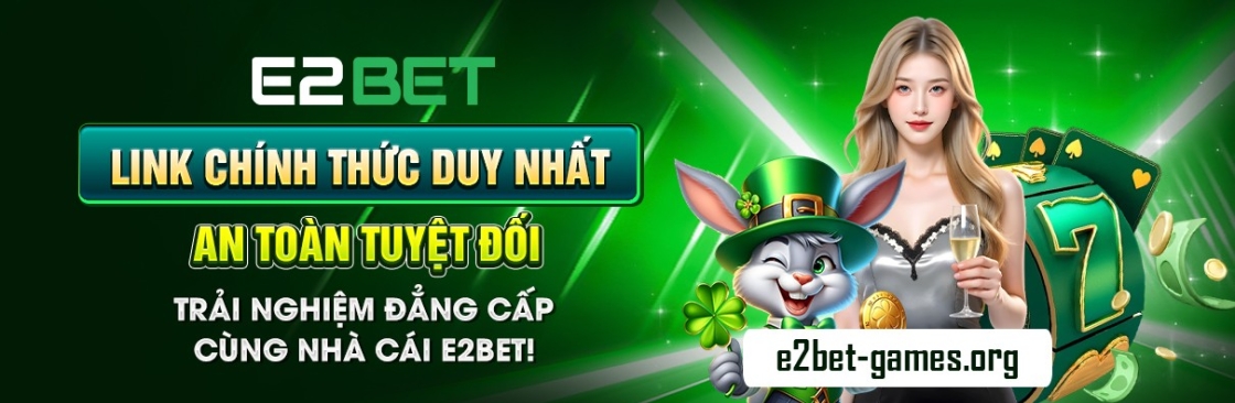 E2Bet Nhà Cái Cá Cược Uy Tín 2025 Cover Image