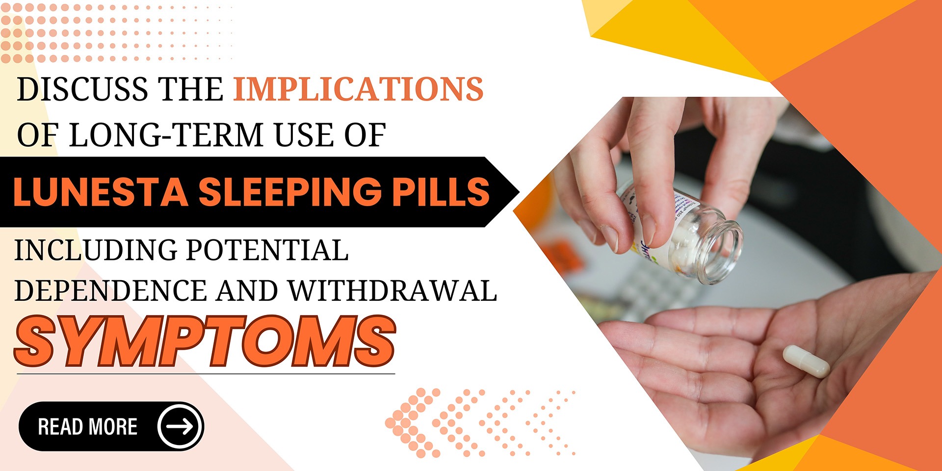 Discuss the Implications of Long-Term Use of Lunesta Sleeping Pills, Including Potential Dependence and Withdrawal Symptoms