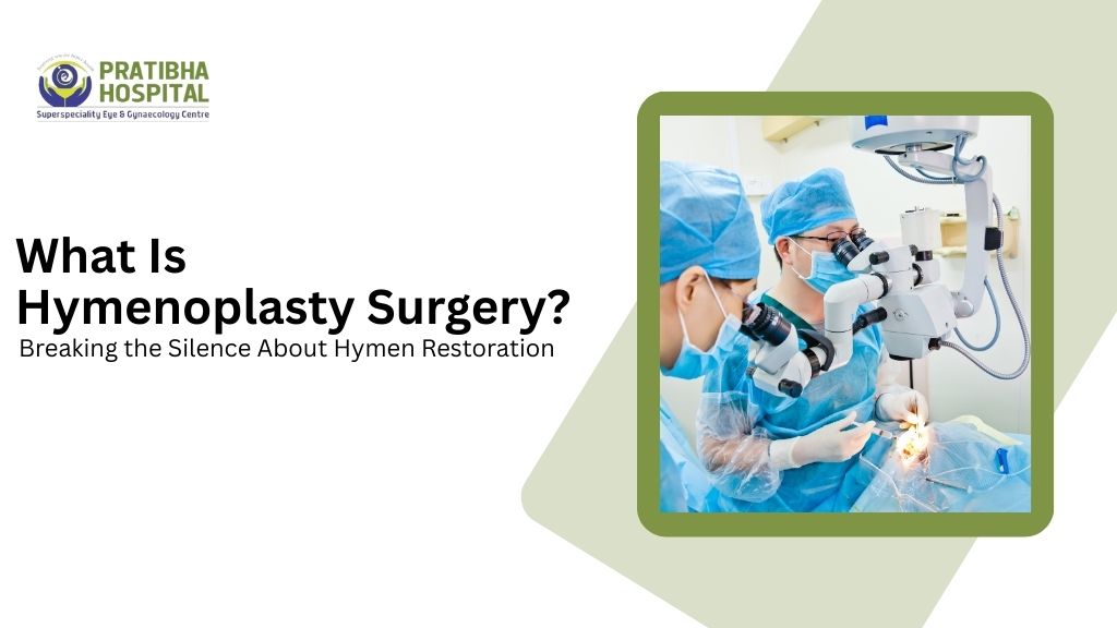 What Is Hymenoplasty Surgery? A Clear, Compassionate Guide