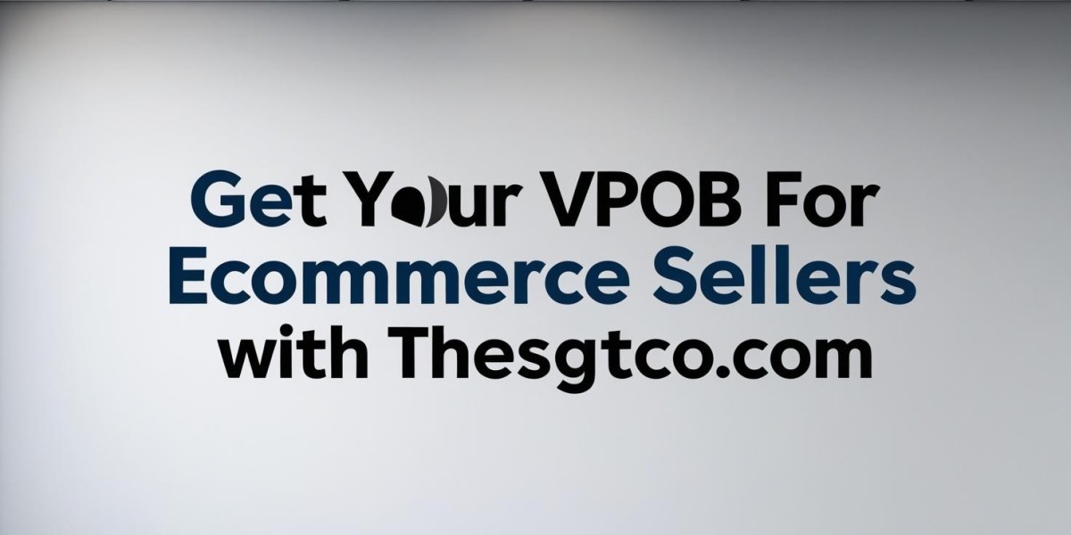 Step-by-Step Guide to Getting a VPOB for Ecommerce Seller