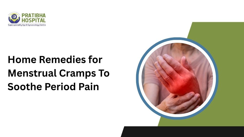 Home Remedies for Menstrual Cramps – Natural Relief Tips