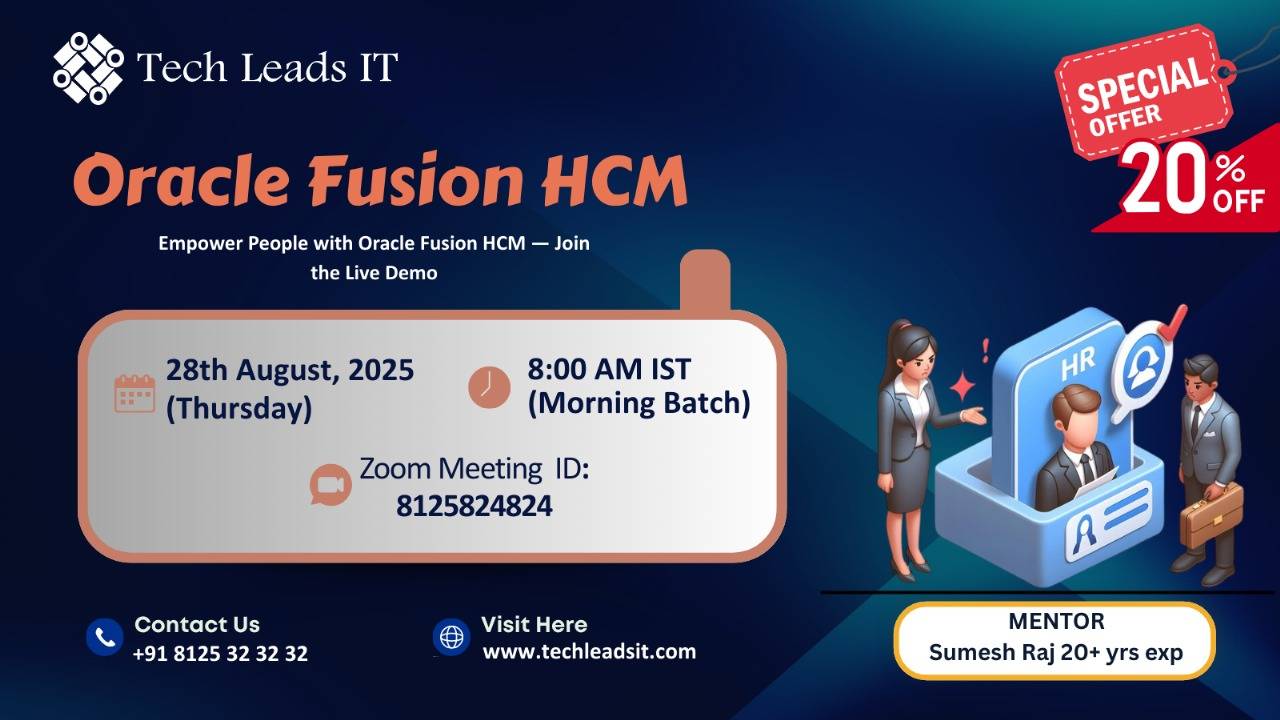 Join Oracle Fusion HCM training |Tech Leads IT Tickets, August 28, 2025 8:00 AM | Metooo