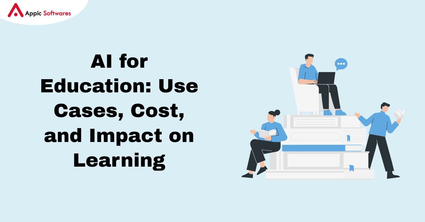 AI for Education: Use Cases, Cost, and Impact on Learning