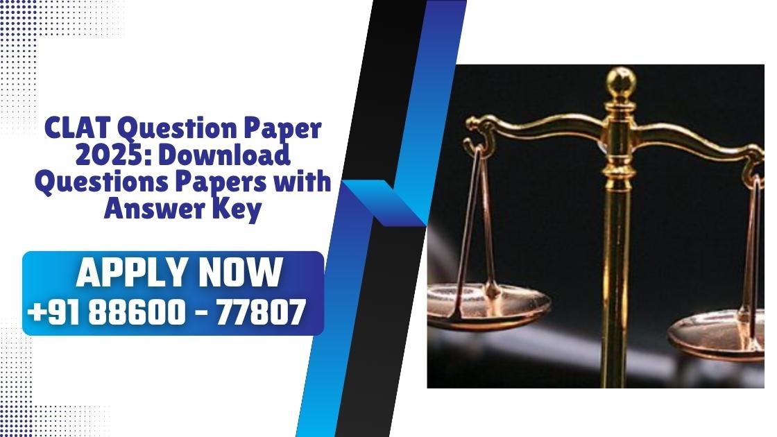 CLAT Question Paper 2025 with Answer Key