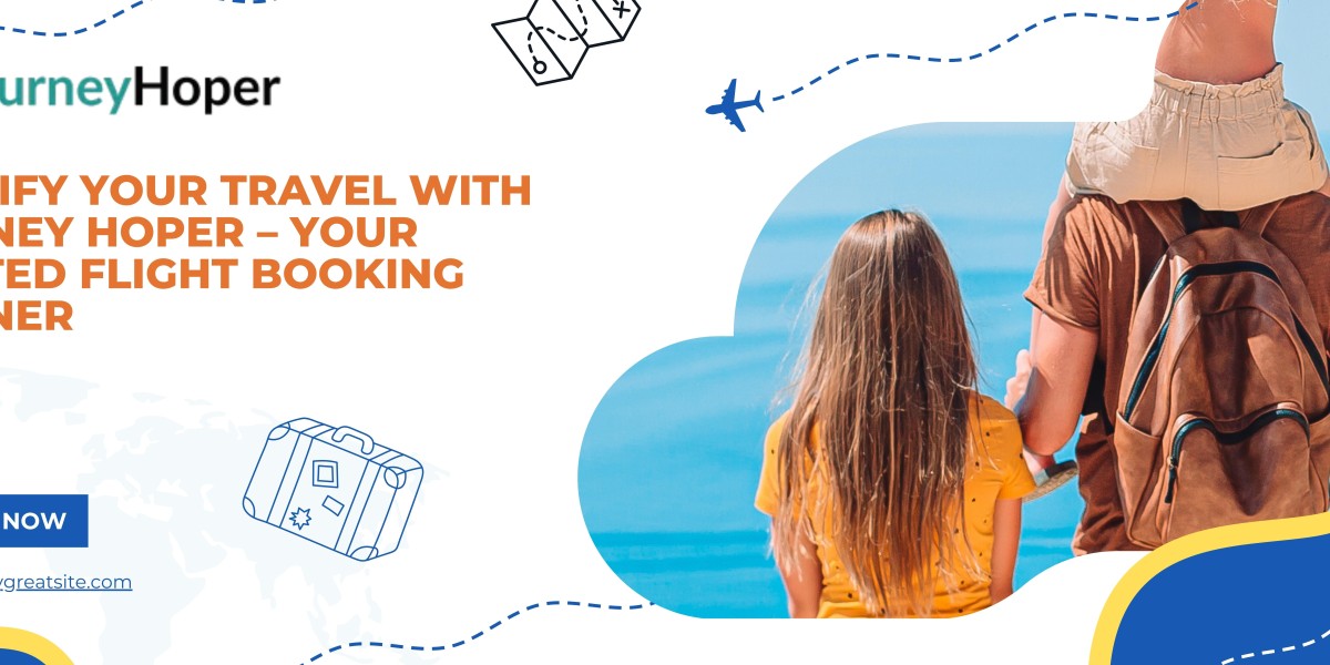 Journey Hoper – Your Trusted Partner for Smart Flight Booking and Cheap Flights