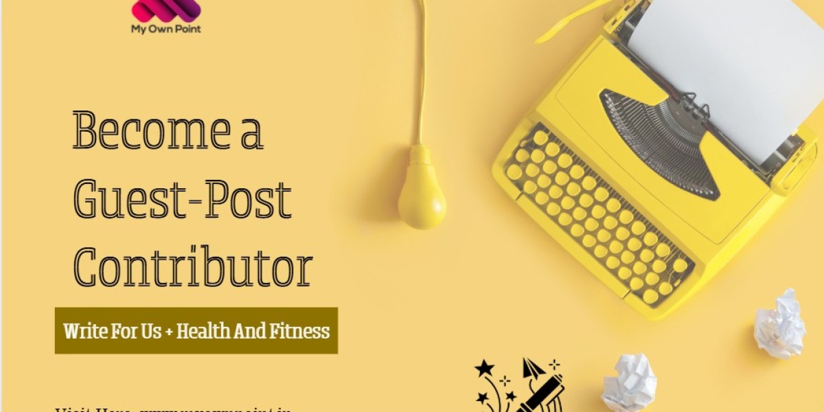 Write for Us: Submit Guest Posts on Health, Skincare, Fitness, and Lifestyle