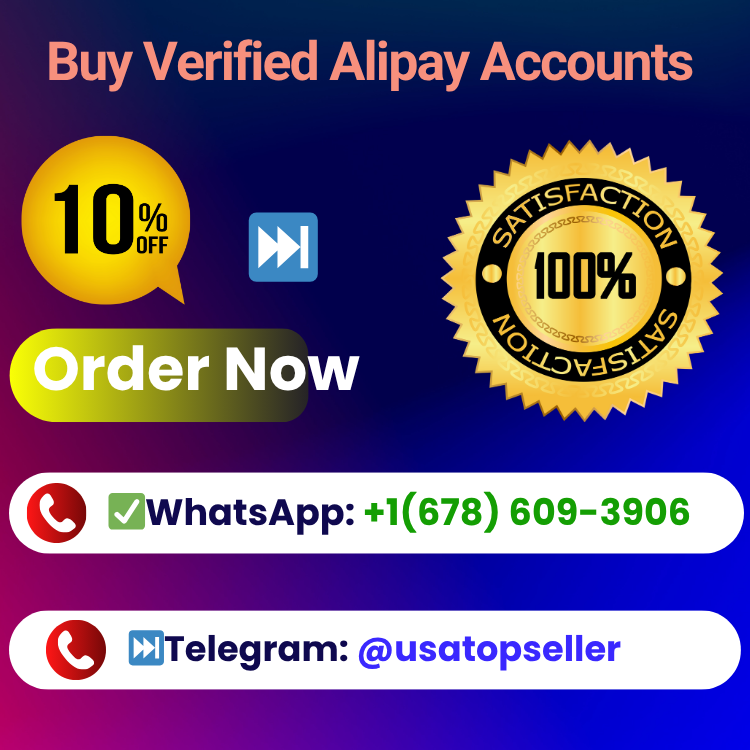 Buy Verified Alipay Accounts-100% Best Quality Service
