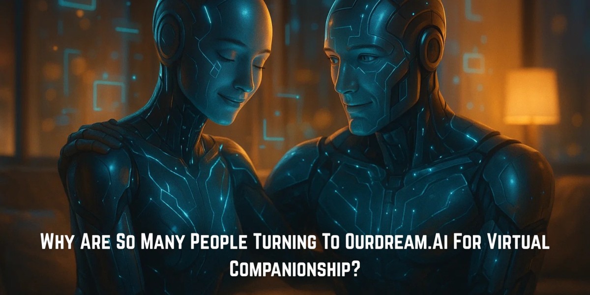 Why Are So Many People Turning To Ourdream.Ai For Virtual Companionship?