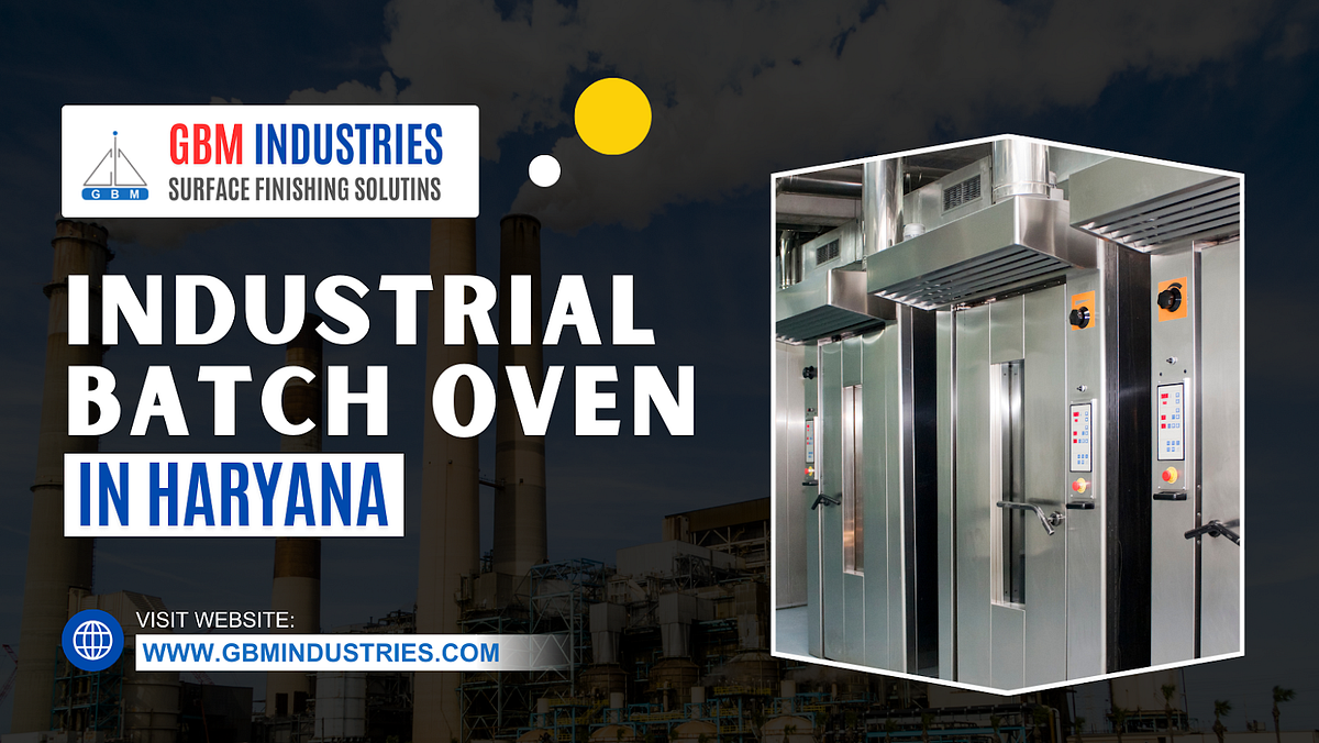 Industrial Batch Ovens: Advantages and Limitations | by Vikas Nayal | Jul, 2025 | Medium