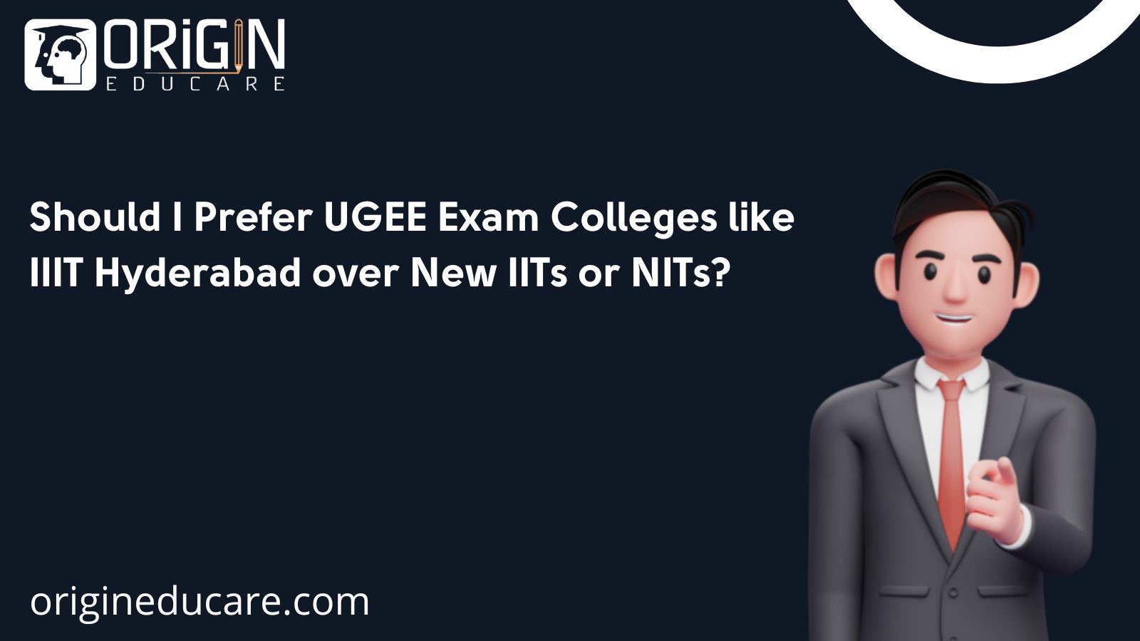 IIIT Hyderabad UGEE vs New IITs vs NITs: Which is Best for You?