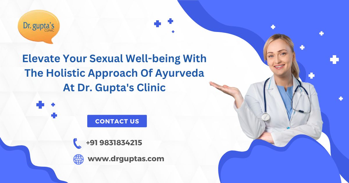 Best Ayurvedic Sexologist | Dr. Gupta's Clinic