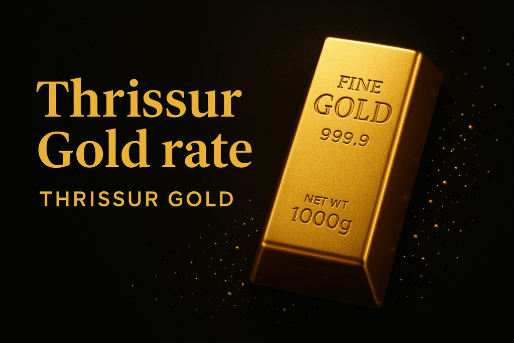 Thrissur Gold Rate Today – 22K & 24K Live Gold Price Update