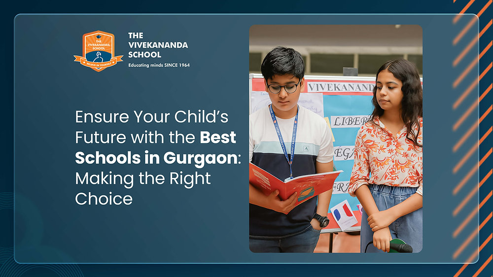 Ensure Your Child’s Future with the Best Schools in Gurgaon: Making the Right Choice