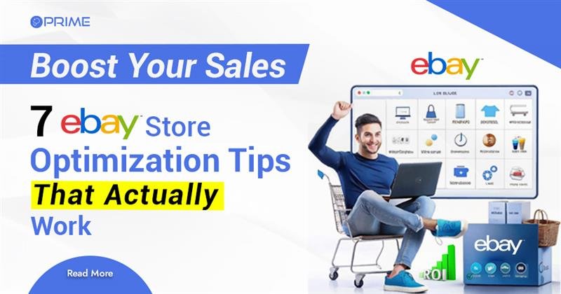 7 Proven Ways to Optimize Your eBay Store and Boost Sales
