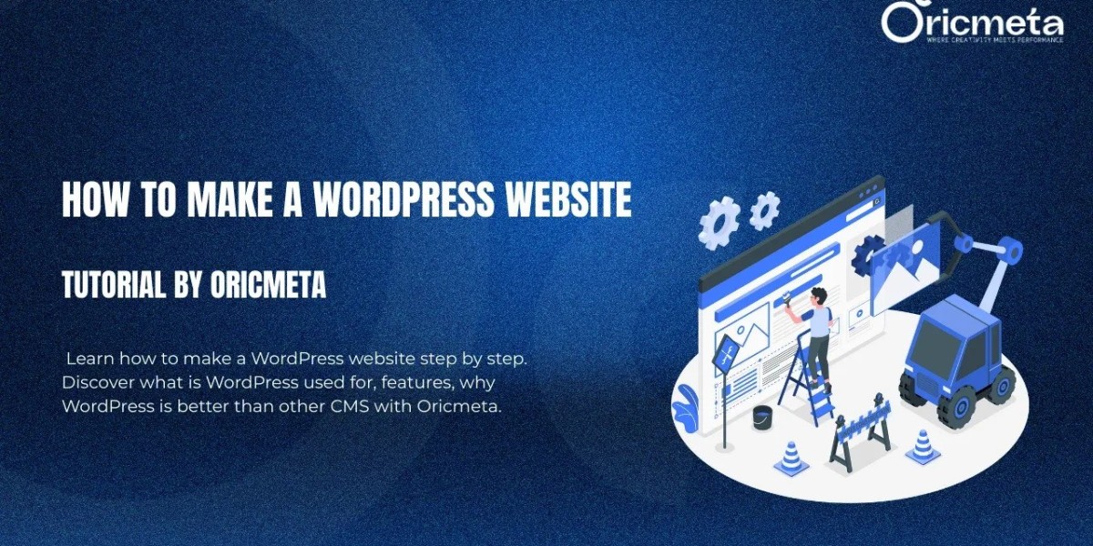 How to Make a WordPress Website | Oricmeta Guide