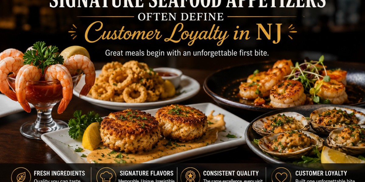 Why Signature Seafood Appetizers Often Define Customer Loyalty in NJ
